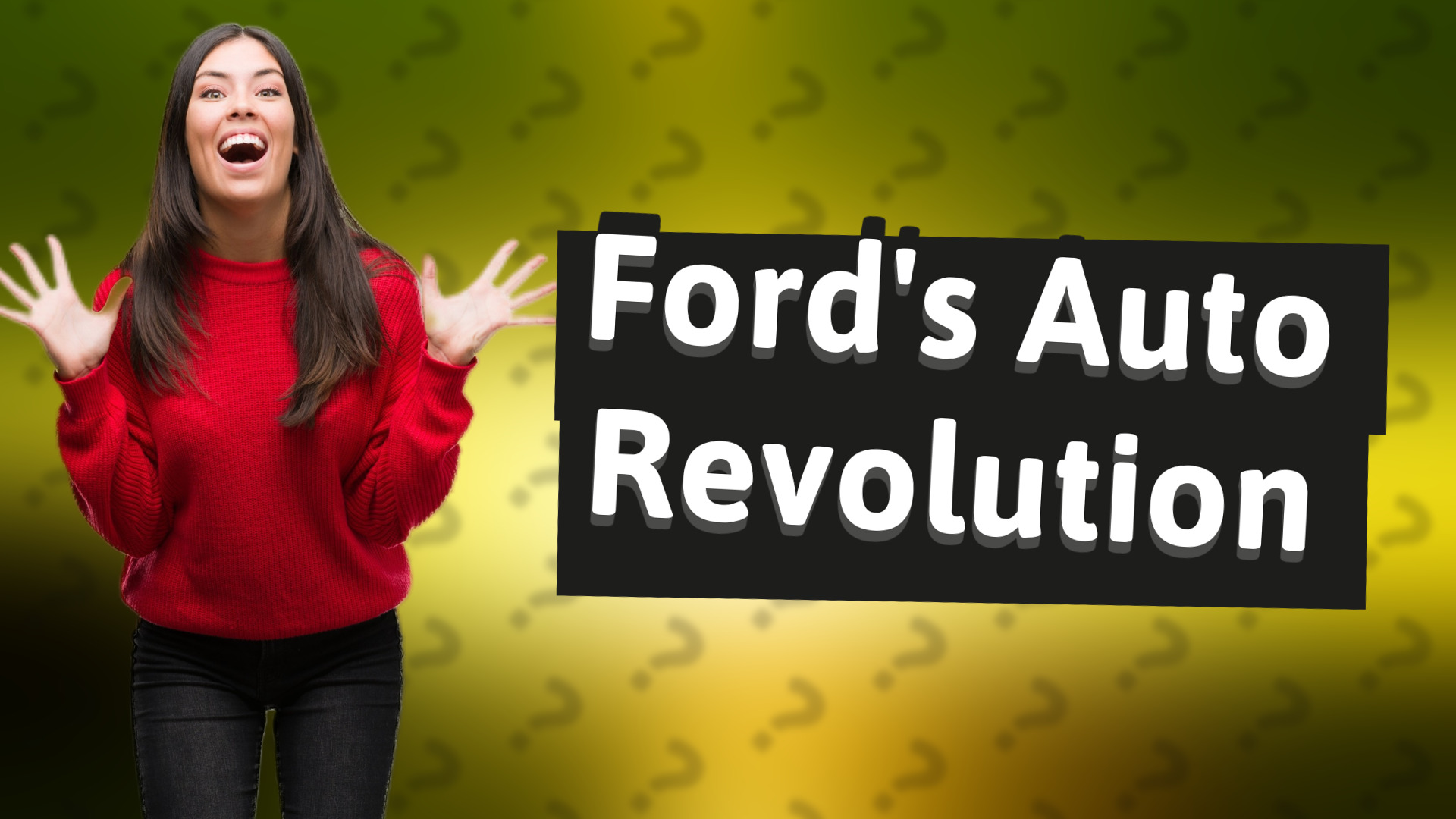 Ford's Auto Revolution
