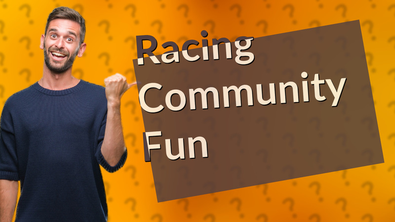 Racing Community Fun