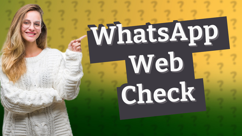 WhatsApp Web Check
