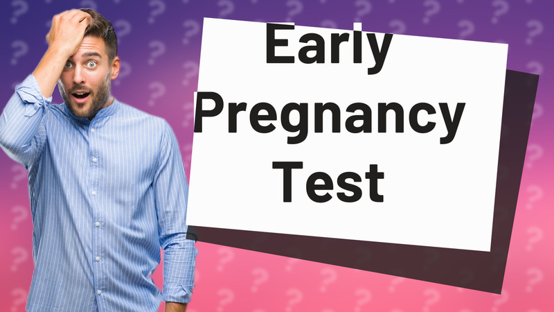 Early Pregnancy Test