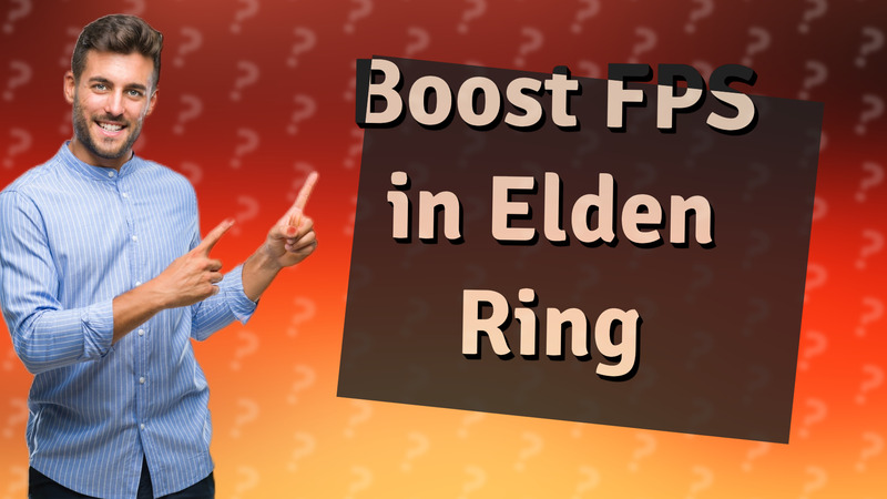 Boost FPS in Elden Ring