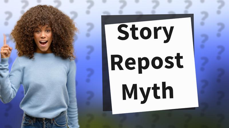 Story Repost Myth