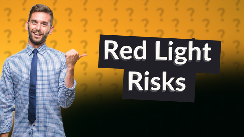 Red Light Risks