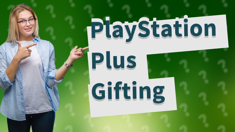 PlayStation Plus Gifting