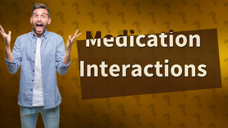Medication Interactions