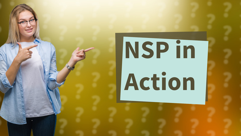 NSP in Action