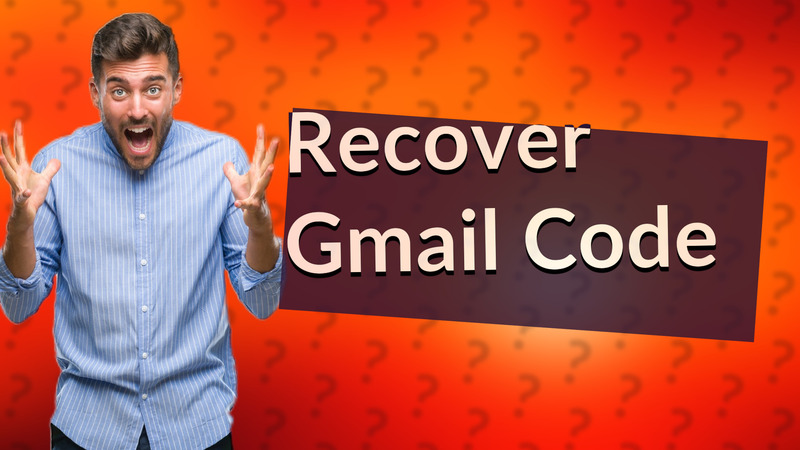 Recover Gmail Code
