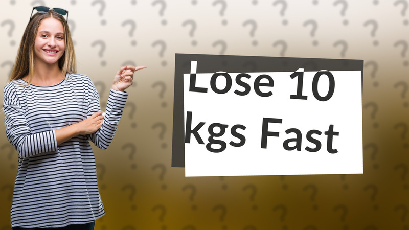 Lose 10 kgs Fast