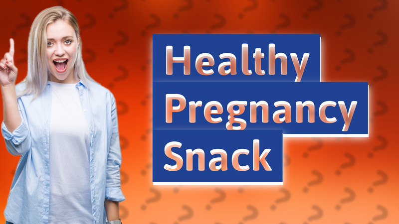 Healthy Pregnancy Snack