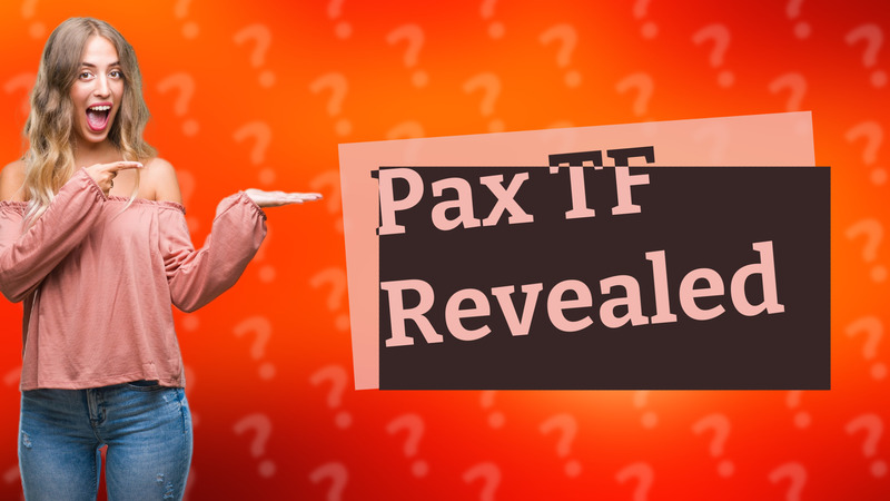 Pax TF Revealed