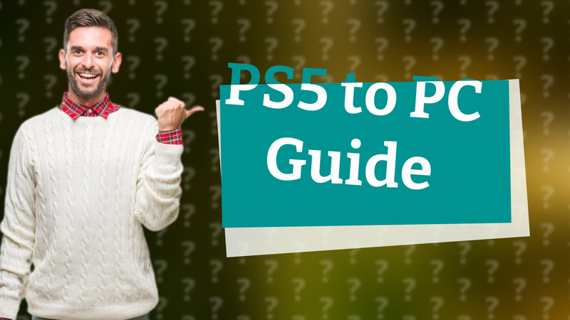 PS5 to PC Guide