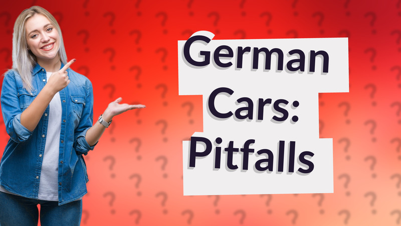 German Cars: Pitfalls