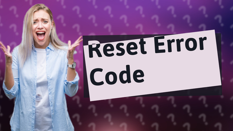 Reset Error Code