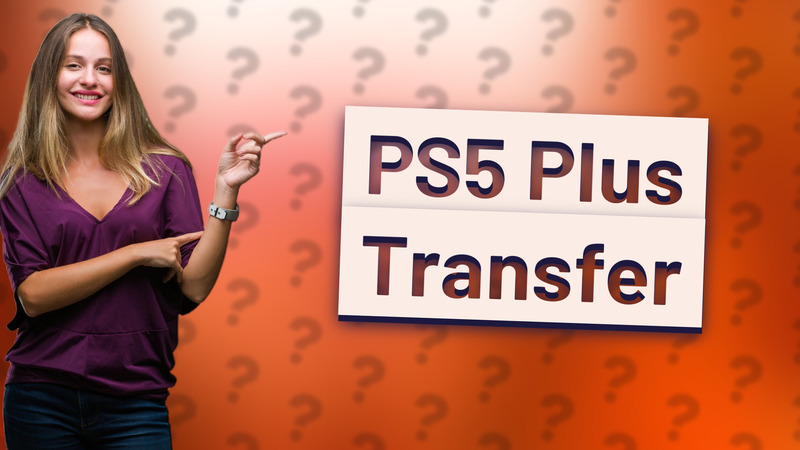 PS5 Plus Transfer