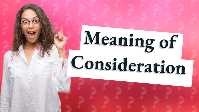 Meaning of Consideration