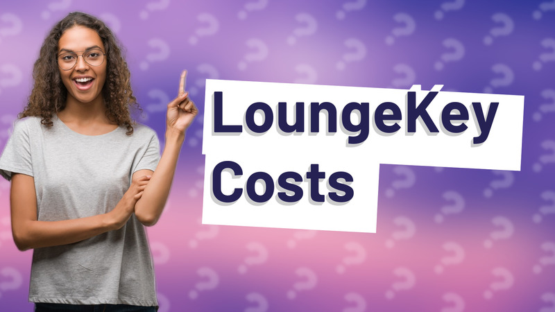 LoungeKey Costs
