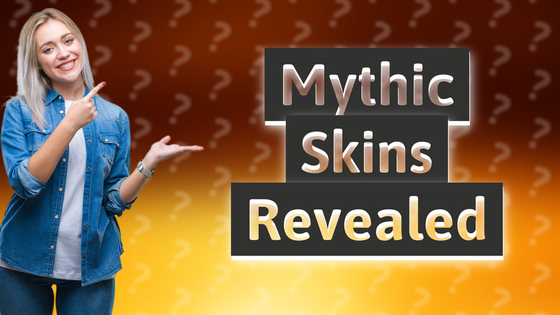Mythic Skins Revealed