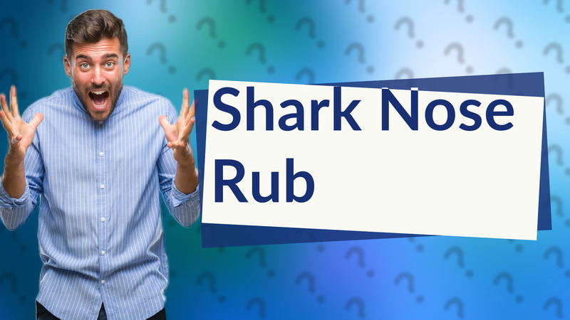Shark Nose Rub
