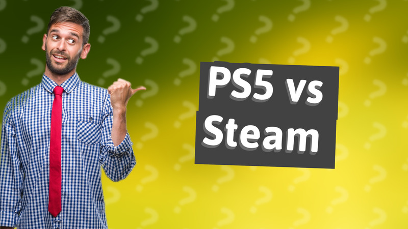 PS5 vs Steam