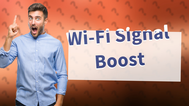 Wi-Fi Signal Boost