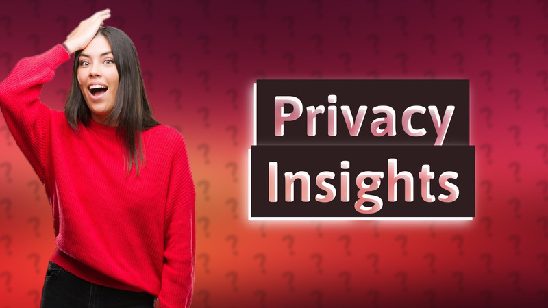 Privacy Insights