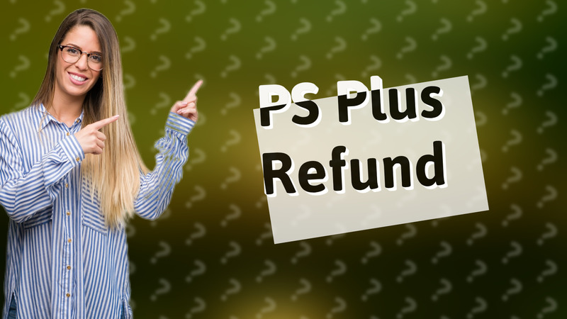 PS Plus Refund