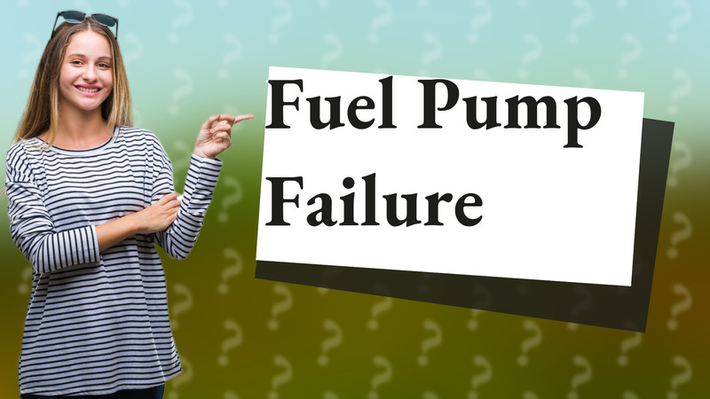 Fuel Pump Failure