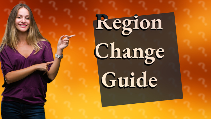 Region Change Guide