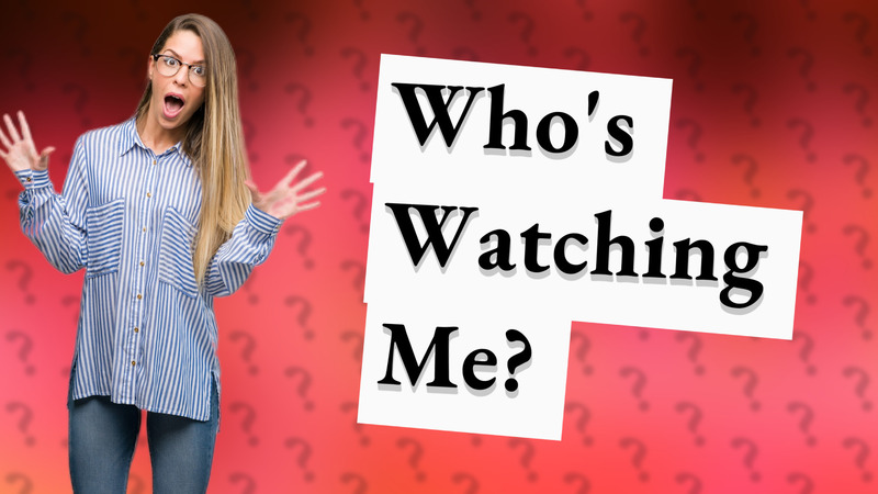 Who's Watching Me?