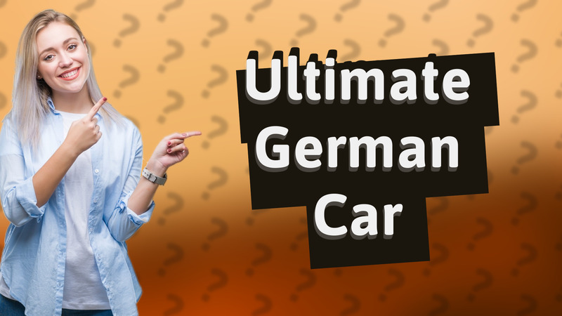 Ultimate German Car