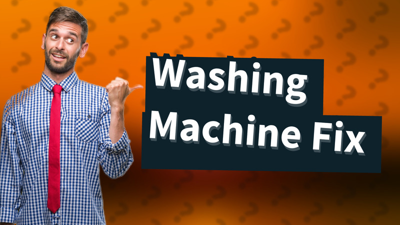 Washing Machine Fix