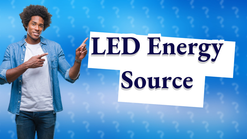 LED Energy Source