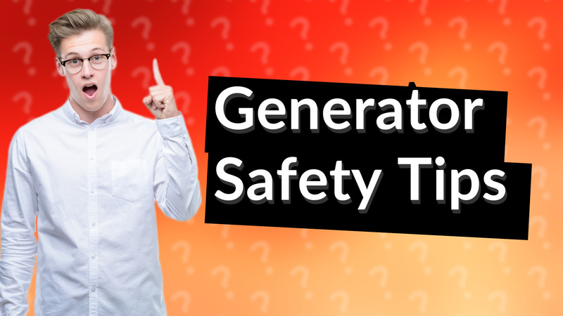 Generator Safety Tips