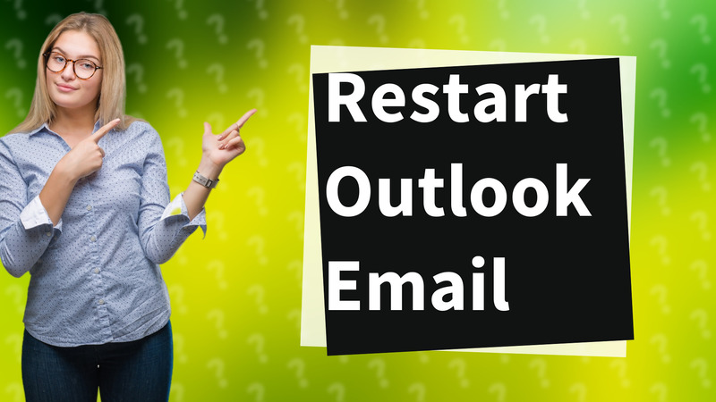 Restart Outlook Email