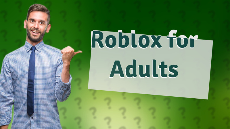 Roblox for Adults