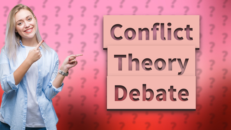 Conflict Theory Debate