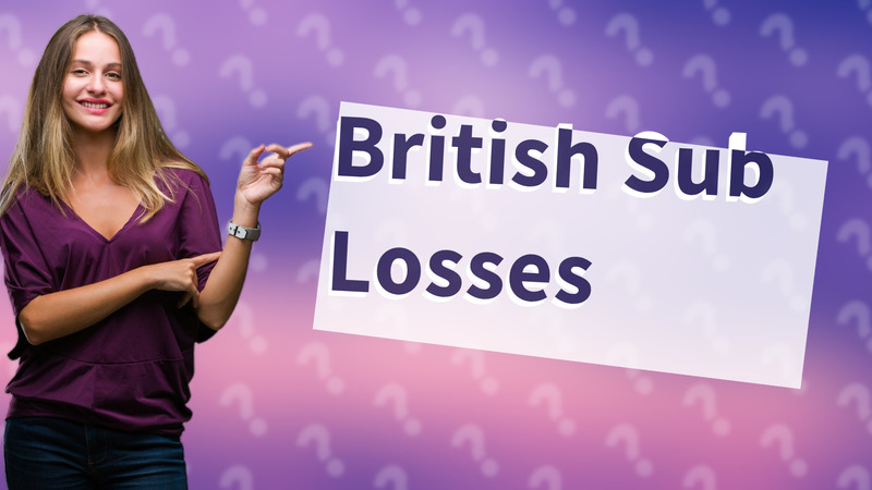 British Sub Losses