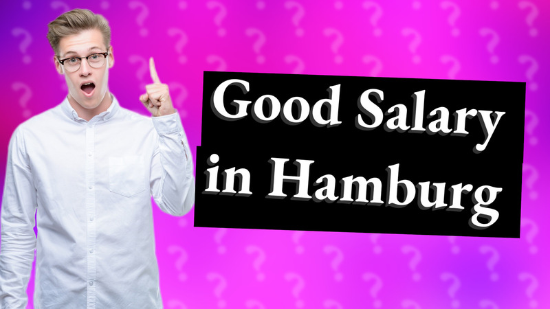 Good Salary in Hamburg