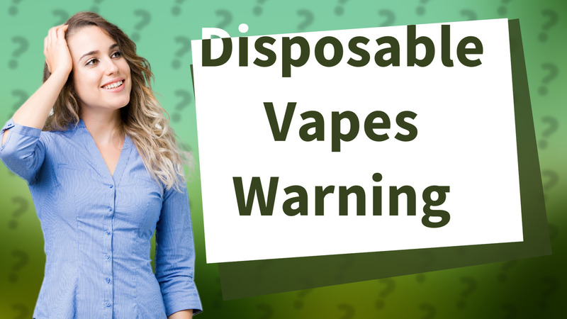 Disposable Vapes Warning