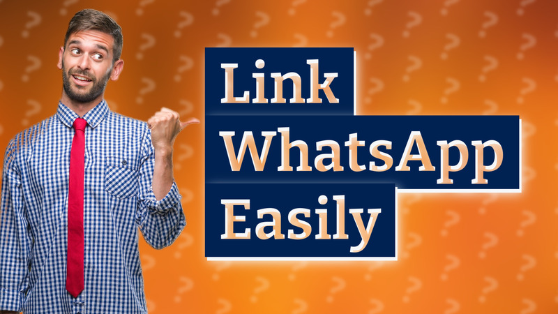 Link WhatsApp Easily