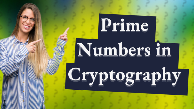 Prime Numbers in Cryptography