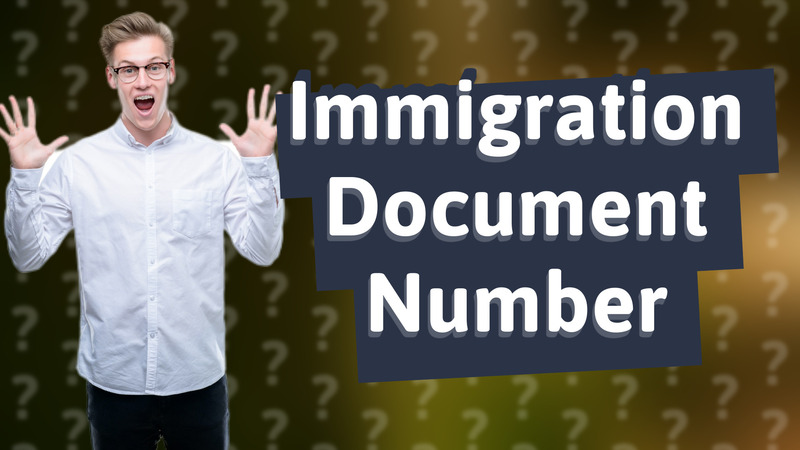 Immigration Document Number
