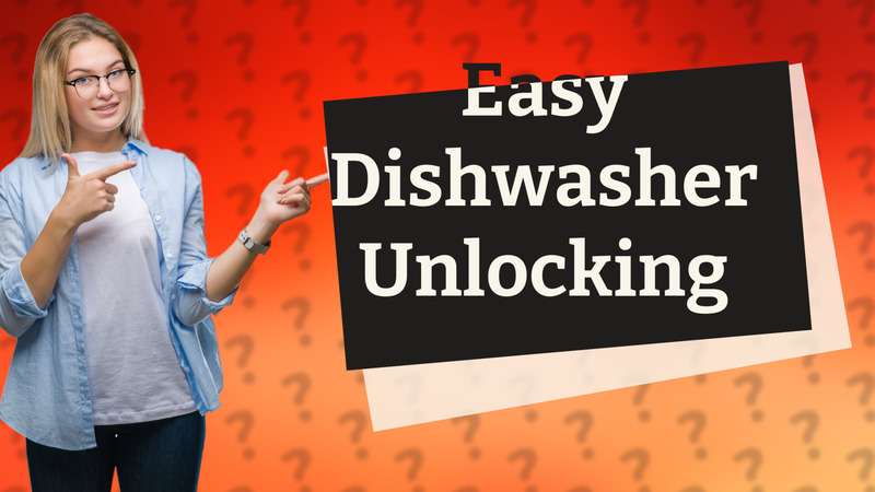 Easy Dishwasher Unlocking