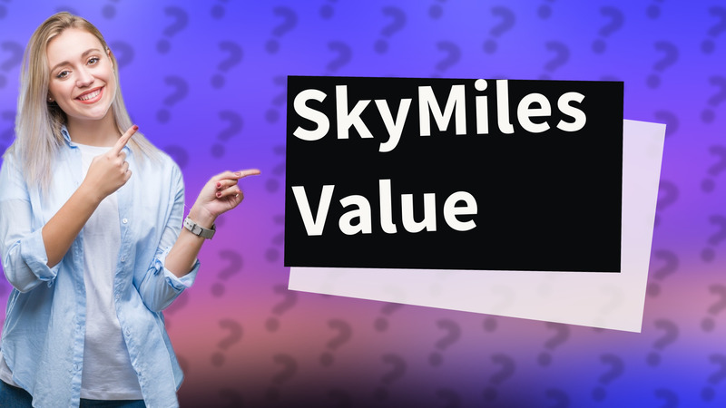 SkyMiles Value