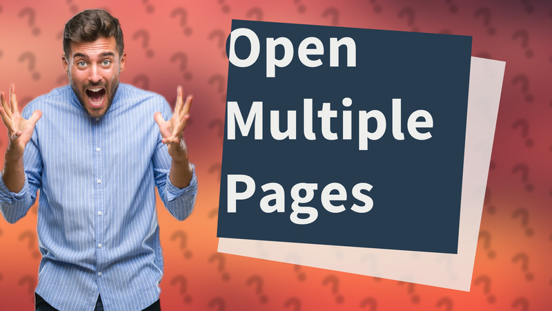 Open Multiple Pages