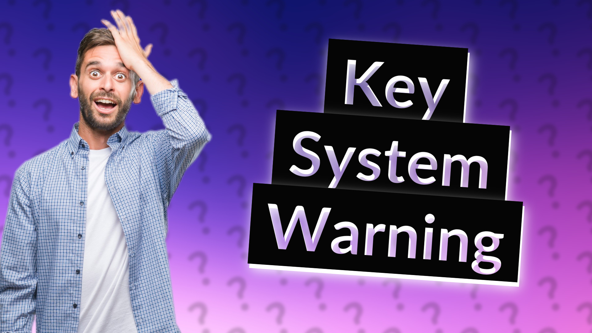 Key System Warning