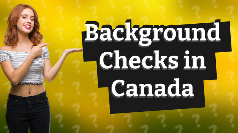 Background Checks in Canada