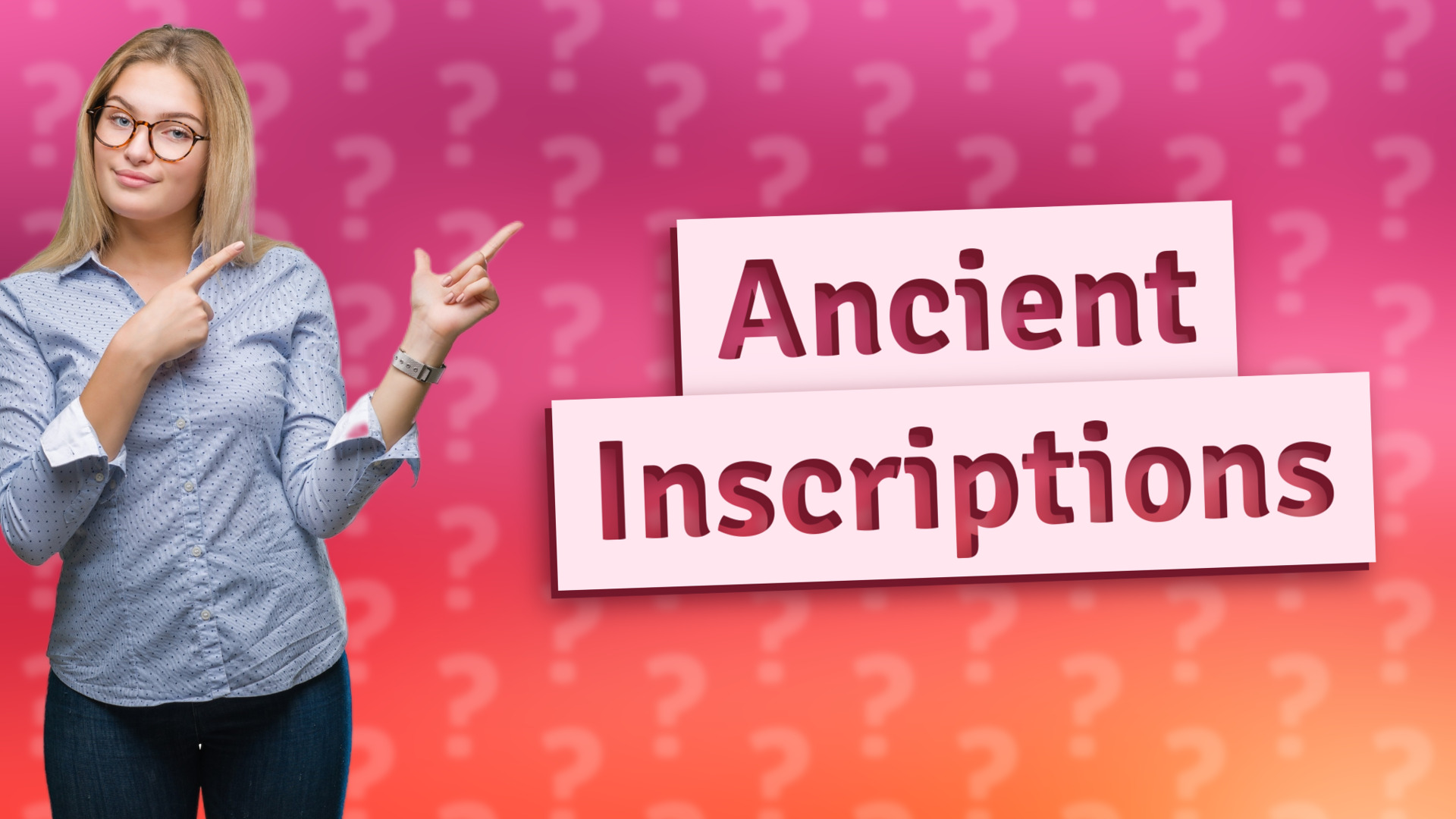 Ancient Inscriptions