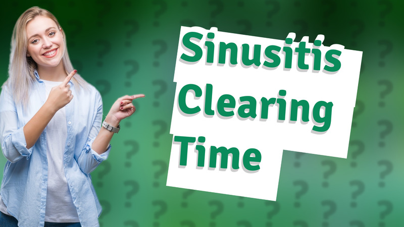 Sinusitis Clearing Time