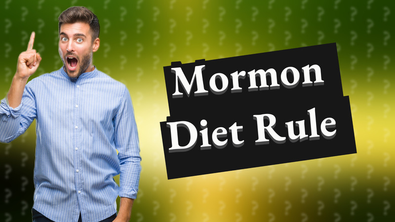 Mormon Diet Rule